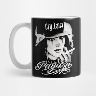 Smile now cry later - Payasa Mug